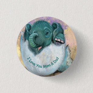 Elephant Hatching Button - I Love You MOM & DAD