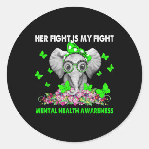 Elephant Her Fight Is My Fight Mental Health Aware Classic Round Sticker