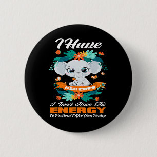 Elephant I Have RSD CRPS Awareness 6 Cm Round Badge
