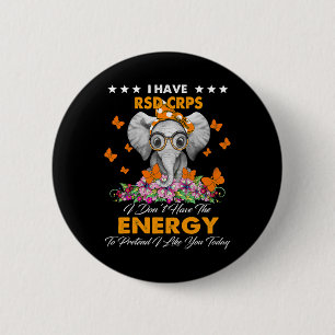 Elephant I Have RSD CRPS Awareness Gifts 6 Cm Round Badge