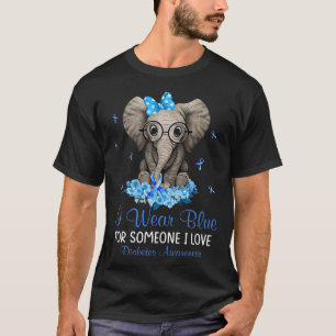 Elephant I wear Blue for Someone Diabetes Awarenes T-Shirt