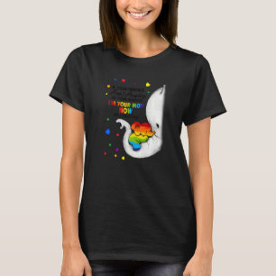 Elephant I'm Your Mum Now LGBT Free Mum Hugs LGBTQ T-Shirt