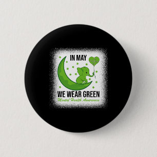 Elephant In May We Wear Green For Mental Health Aw 6 Cm Round Badge