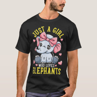 Elephant Lover Gift Just a Girl Who Loves Elephant T-Shirt