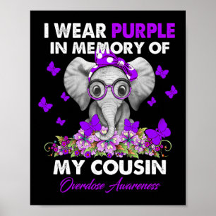 Elephant Overdose Awareness I Wear Purple For My C Poster