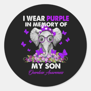 Elephant Overdose Awareness I Wear Purple For My S Classic Round Sticker
