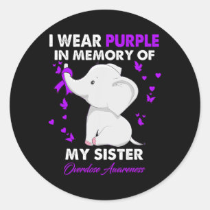 Elephant Overdose Awareness I Wear Purple For My S Classic Round Sticker
