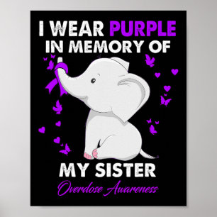 Elephant Overdose Awareness I Wear Purple For My S Poster