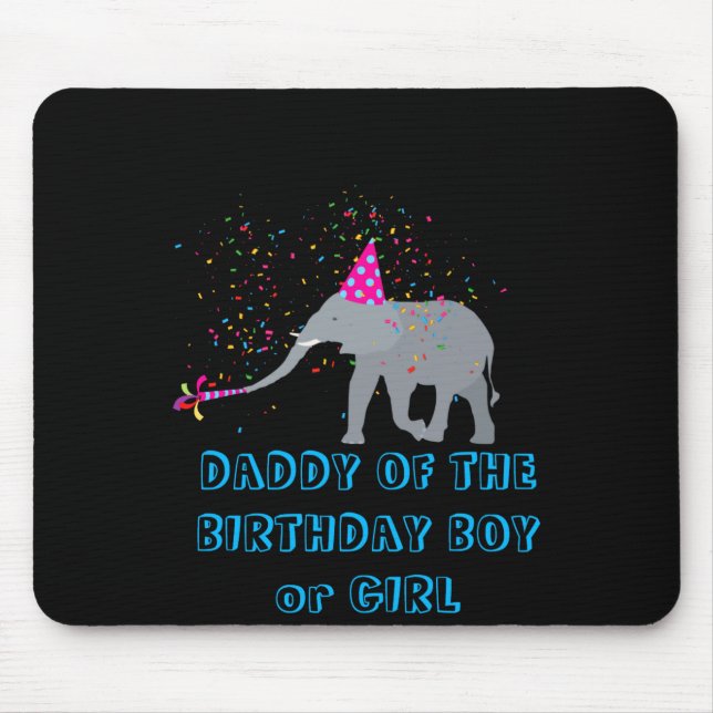 Elephant Partying Animal Birthday Daddy Girl Boy T Mouse Pad (Front)