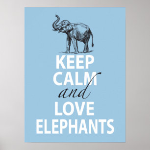 Elephant Poster Keep Calm and Love Elephants Blue
