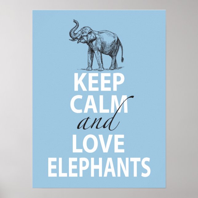 Elephant Poster Keep Calm and Love Elephants Blue (Front)