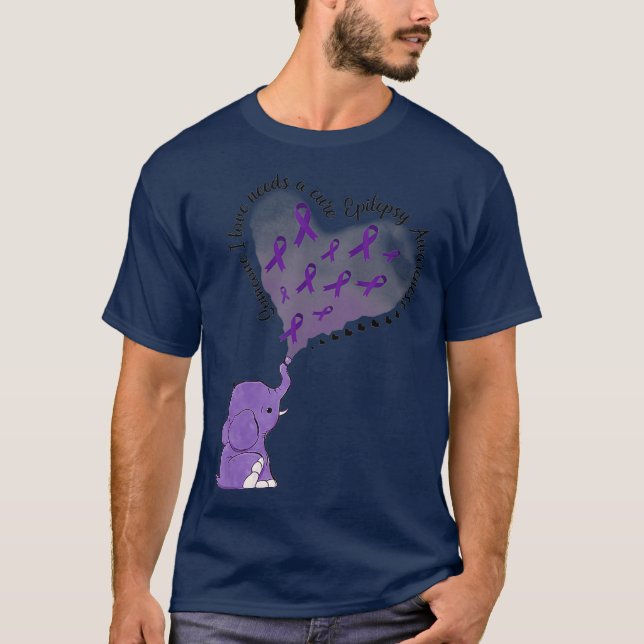 Elephant Someone I Love Needs A Cure Epilepsy T-Shirt (Front)