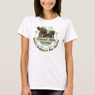 Elephants are Trained With Cruelty T-Shirt
