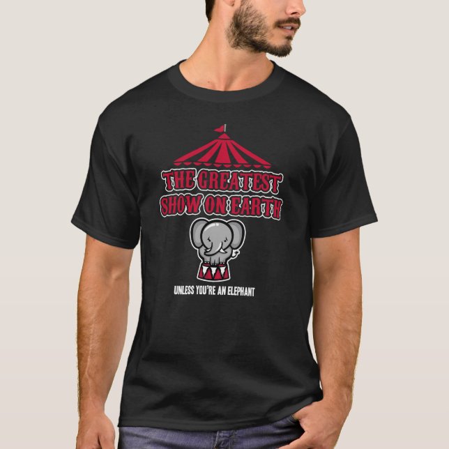 Elephants Hate the Circus T-Shirt (Front)