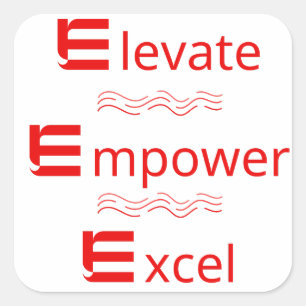 Elevate, Empower, Excel: Motivational Sticker