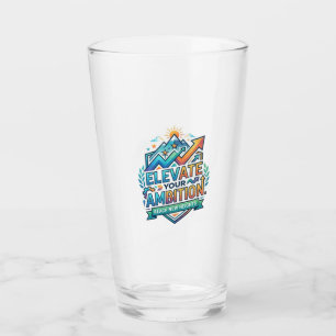 Elevate Your Ambition Glass