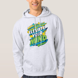 Elevate your mind hoodie
