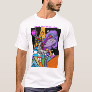 Elevate your perspective T-Shirt