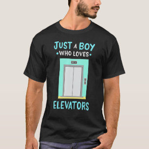 Elevator Just A Boy Who Loves Elevators T-Shirt
