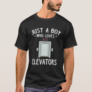 Elevator Just A Boy Who Loves Elevators T-Shirt
