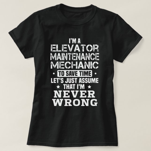 Elevator Maintenance Mechanic T-Shirt (Design Front)