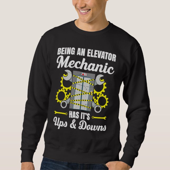 Elevator Mechanic Elevator Technician Repairmen Ma Sweatshirt (Front)