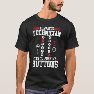 Elevator Mechanic Elevator Technician Repairmen Ma T-Shirt