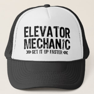 Elevator Mechanics Get It Up Faster Repairman Gift Trucker Hat