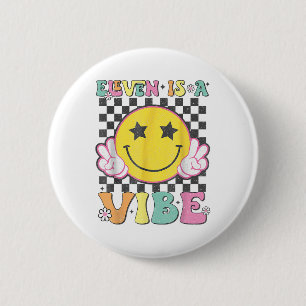 Eleven Is A Vibe 11th Birthday Groovy Smile Face 1 6 Cm Round Badge