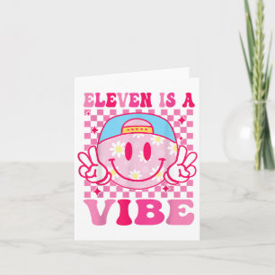 Eleven Is A Vibe Birthday 11 Year Old Girls 11th B Card