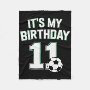 Eleven Soccer Its My Birthday 11 Youth Players Ath Fleece Blanket