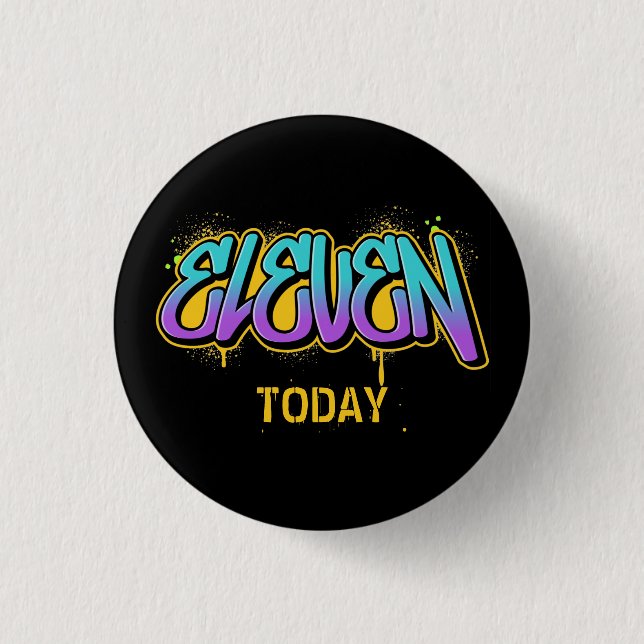 Eleven Today Birthday 3 Cm Round Badge (Front)