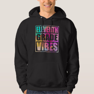 Eleventh Grade Vibes 1st Day Of 11th Grade Back S Hoodie