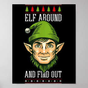 Elf Around And Find Out _ Funny Christmas Holiday  Poster
