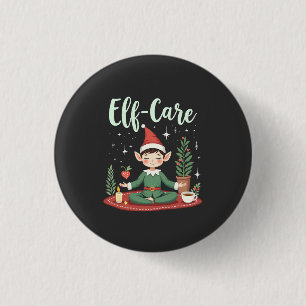 Elf Care Funny Christmas Elf Magical Self Care  3 Cm Round Badge