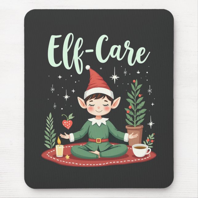 Elf Care Funny Christmas Elf Magical Self Care  Mouse Pad (Front)