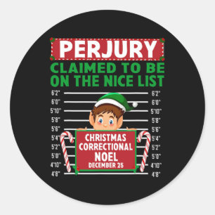 Elf Claimed To Be On The Nice List North Pole Corr Classic Round Sticker