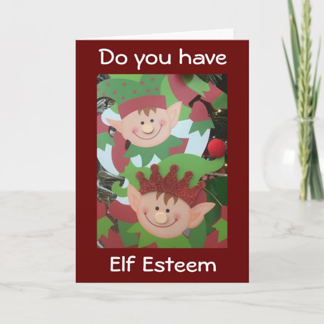 ELF ESTEEM? YOU SHOULD HAVE IT YOU'RE AWESOMECH HOLIDAY CARD (Front)