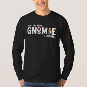 Elf Garden Quote for Garden Gnome and Yard Garden T-Shirt