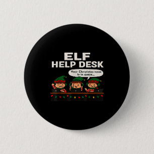 Elf Help Desk Christmas Tech Suprt Funny Holiday 6 Cm Round Badge
