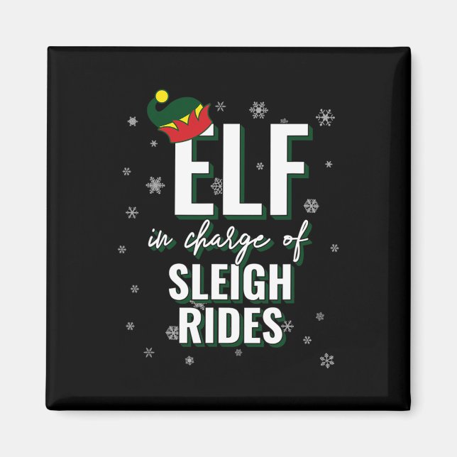 Elf In Charge Of Sleigh Rides Holiday Christmas Ma Magnet (Front)
