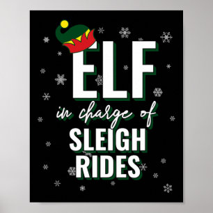 Elf In Charge Of Sleigh Rides Holiday Christmas Ma Poster