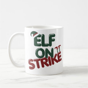 Elf On Strike Funny Christmas Coffee Mug