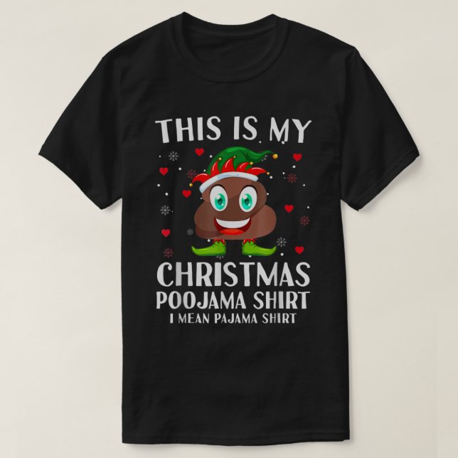 Elf Poop Pajama This Is My Christmas Poojama  T-Shirt (Design Front)