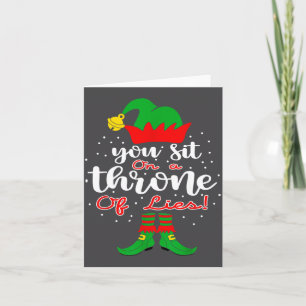 Elf Quotes You Sit On A Throne Of Lies ! Christmas Card