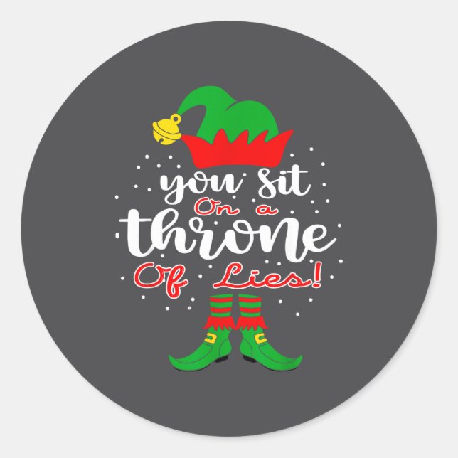 Elf Quotes You Sit On A Throne Of Lies ! Christmas Classic Round Sticker (Front)