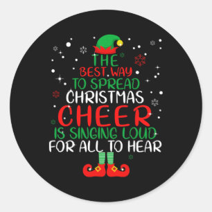 Elf The Best Way To Spread Christmas Cheer  Classic Round Sticker