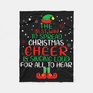 Elf The Best Way To Spread Christmas Cheer Fleece Blanket