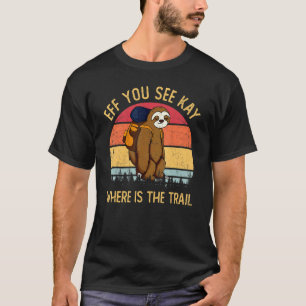 Elf You See Kay Where Is The Trail Hiking  Xmas T-Shirt