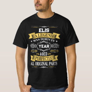 ELIS A Legend Was Born in Year T-Shirt